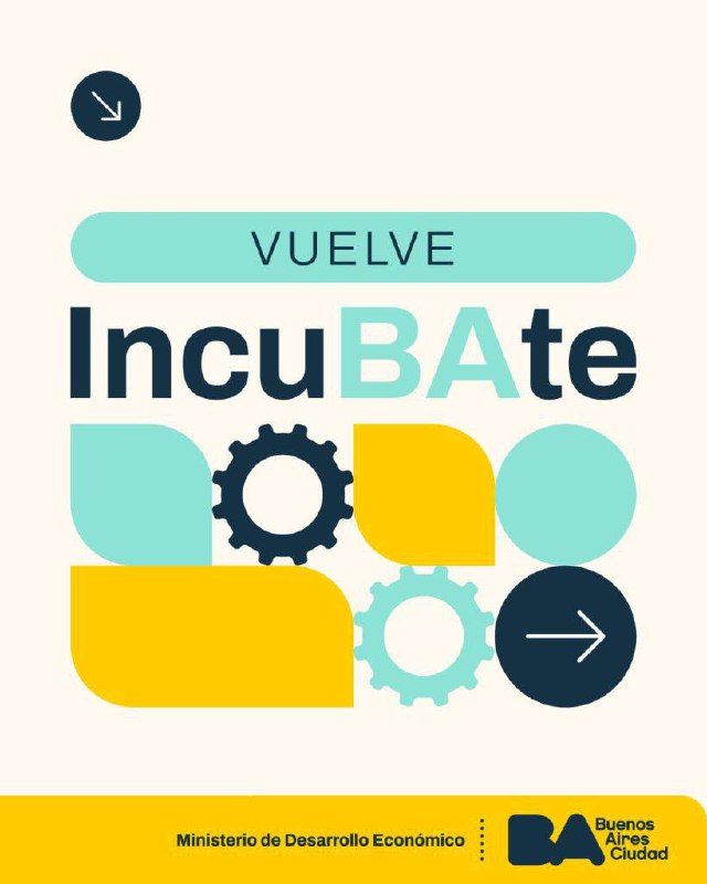 ¡IncuBAte 2025 Lanza Programa para Impulsar Negocios Disruptivos al Siguiente Nivel!